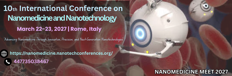 10th International Conference on  Nanomedicine and Nanotechnology