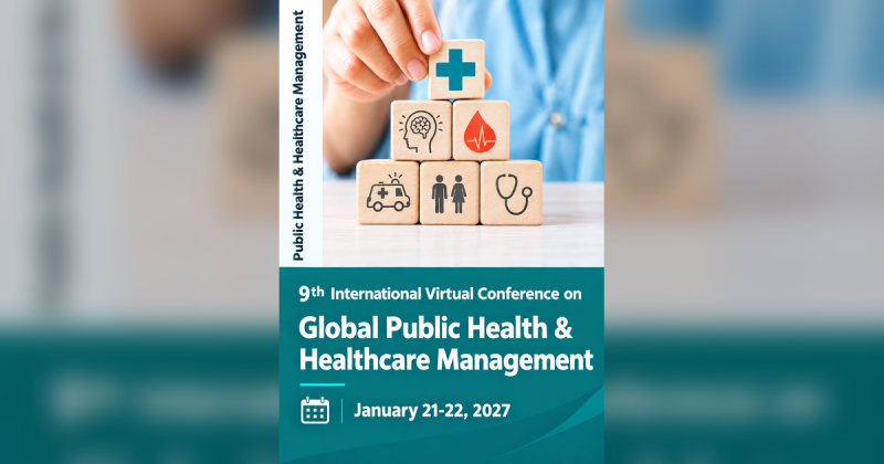 9th International Virtual Conference on Global Public Health & Healthcare Management